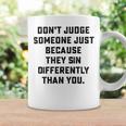 Dont Judge Someone Just Because They Sin Differently Than You Coffee Mug Gifts ideas