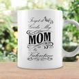 Forget It Girls My Mom Is My Valentine Gift For Mom Happy Valentines Day Coffee Mug Gifts ideas