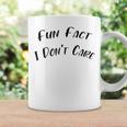 Fun Fact L Dont Care Funny V2 Coffee Mug Gifts ideas