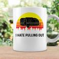 Funny Camping I Hate Pulling Out Retro 43 Shirt Coffee Mug Gifts ideas