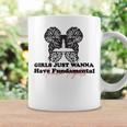 Girls Just Wanna Have Fundamental Human Rights Funny V5 Coffee Mug Gifts ideas