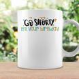 Go Shorty Its Your Birthday Coffee Mug Gifts ideas