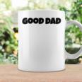 Good Dad Coffee Mug Gifts ideas