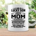 I Am A Lucky Son I Have A Crazy Mom She Has A Backbone Coffee Mug Gifts ideas