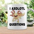 I Axlotl Questions Cute Axlotl Coffee Mug Gifts ideas