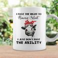 I Have The Right To Remain Silent I Dont Have Ability Funny Coffee Mug Gifts ideas I Have The Right To Remain Silent I Dont Have Ability Funny Coffee Mug Gifts ideas