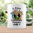 I Really Like Gardener Penguin Ok Coffee Mug Gifts ideas