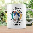 I Really Like Teeth Hygiene Penguin Ok Coffee Mug Gifts ideas