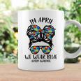 In April We Wear Blue Autism Awareness Month Coffee Mug Gifts ideas