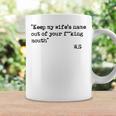 Keep My Wifes Name Out Of Your Mouth Coffee Mug Gifts ideas