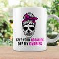 Keep Your Rosaries Off My Ovaries Feminist Skull Coffee Mug Gifts ideas