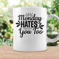 Monday Hates You Too 87 Trending Shirt Coffee Mug Gifts ideas