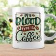 My Blood Type Is Coffee Funny Graphic Design Coffee Mug Gifts ideas