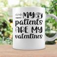 My Patients Are My Valentines 141 Trending Shirt Coffee Mug Gifts ideas