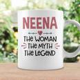 Neena Grandma Gift Neena The Woman The Myth The Legend Coffee Mug Gifts ideas