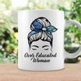 Over Educated Women Coffee Mug Gifts ideas