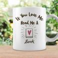 Premium If You Love Me Read Me A Book - Books Lovers Coffee Mug Gifts ideas