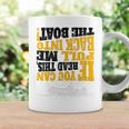 Pull Me Back Into The Boat Funny 453 Shirt Coffee Mug Gifts ideas