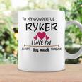 Ryker Name Gift To My Wonderful Ryker Coffee Mug Gifts ideas