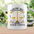 Show Me Your Torts Coffee Mug Gifts ideas