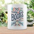 So Many Books So Little Time 230 Trending Shirt Coffee Mug Gifts ideas