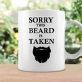 Sorry This Beard Is Taken 316 Shirt Coffee Mug Gifts ideas