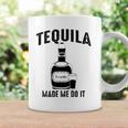 Tequila Made Me Do It Cute Funny Gift Coffee Mug Gifts ideas