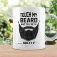 Touch My Beard And Tell Me Im Pretty 289 Shirt Coffee Mug Gifts ideas