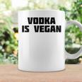 Vodka Is Vegan | Funny Drink Alcohol Coffee Mug Gifts ideas