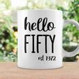 Womens Hello 50 Fifty Est 1972 - 50Th Birthday 50 Years Old Coffee Mug Gifts ideas