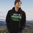 Chef In Progress Cook Sous Chef Culinary Cuisine Student Hoodie Lifestyle
