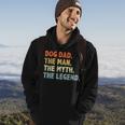 Dog Dad The Man Myth Legend Fathers Day For Dog Lover Dad Hoodie Lifestyle