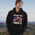 Funny Lawn Mowing Gifts Usa Proud Im Sexy And I Mow It Hoodie Lifestyle