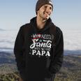Holiday Christmas Who Needs Santa When You Have Papa Hoodie Lifestyle