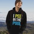 I Pee In The Pool Funny Summer Hoodie Lifestyle