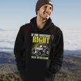 If The Moistures Right Well Go All Night Tee Farmer Gift Hoodie Lifestyle