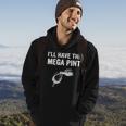 Ill Have The Mega Pint Apparel Hoodie Lifestyle
