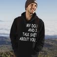 My Dog And I Talk About You Funny For Dogs Lovers 413 Trending Shirt Hoodie Lifestyle