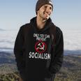 Only You Can Prevent Socialism Funny Trump Supporters Gift Hoodie Lifestyle