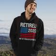 Retired 2022 I Worked My Whole Life For This Retirement V2 Hoodie Lifestyle