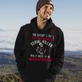 The Effort I Put Into Not Being A Serial Killer Hoodie Lifestyle