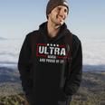 Ultra Maga And Proud Of It V27 Hoodie Lifestyle