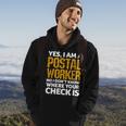 Yes I’M A Postal Worker No I Don’T Know Where Your Check Is Hoodie Lifestyle