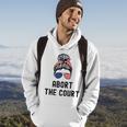 Abort The Court Pro Choice Support Roe V Wade Feminist Body Hoodie Lifestyle