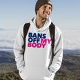 Bans Off My Body Pro Choice Hoodie Lifestyle