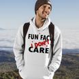 Fun Fact I Dont Care Sarcasm V2 Hoodie Lifestyle