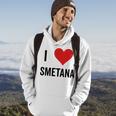 I Heart Smetana The Smetana Man I Love Smetana Hoodie Lifestyle