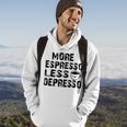 More Espresso Less Depresso Hoodie Lifestyle