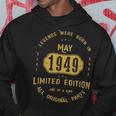 1949 May Birthday Gift 1949 May Limited Edition Hoodie Funny Gifts