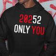 20252 Only You Funny Hoodie Funny Gifts